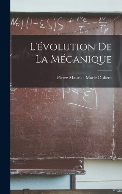 L'évolution De La Mécanique - Pierre Maurice Marie Duhem