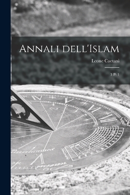 Annali dell'Islam - Leone Caetani