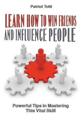 Learn How to Win Friends and Influence People - Patriot Totti