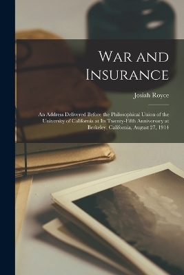 War and Insurance - Josiah Royce