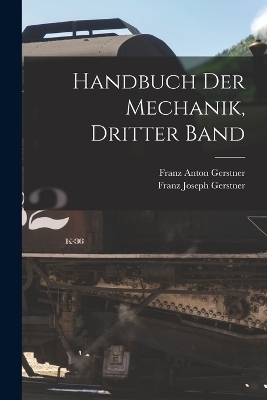 Handbuch der Mechanik, Dritter Band - 