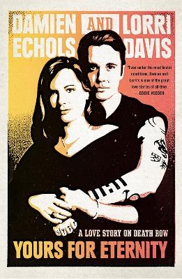 Yours for Eternity - Damien Echols, Lorri Davis