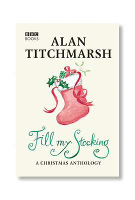 Alan Titchmarsh''s Fill My Stocking -  Alan Titchmarsh