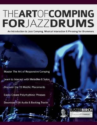 The Art of Comping for Jazz Drums - Buster Birch