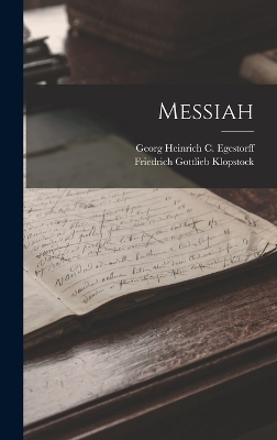 Messiah - Friedrich Gottlieb Klopstock, Georg Heinrich C Egestorff