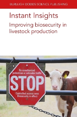 Instant Insights: Improving Biosecurity in Livestock Production - Prof Jeroen Dewulf, Prof Dominiek Maes, Filip Boyen, Freddy Haesebrouck, Prof Jean-Pierre Vaillancourt