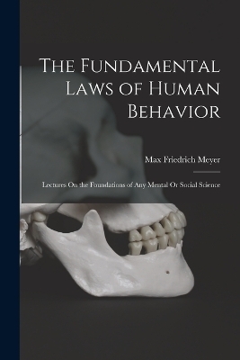 The Fundamental Laws of Human Behavior - Max Friedrich Meyer