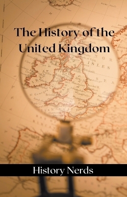 The History of the United Kingdom - History Nerds