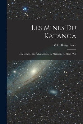 Les Mines Du Katanga - M H Buttgenbach