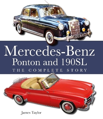 The Mercedes-Benz Ponton and 190SL - James Taylor