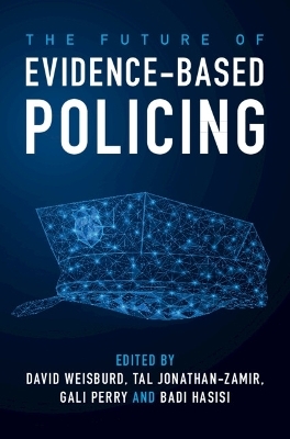 The Future of Evidence-Based Policing - 