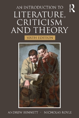 An Introduction to Literature, Criticism and Theory - Andrew Bennett, Nicholas Royle
