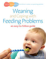 Weaning and Coping with Feeding Problems -  Naia Edwards