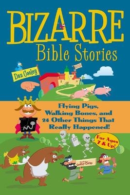 Bizarre Bible Stories - Dan Cooley