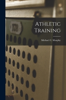 Athletic Training - Michael C Murphy