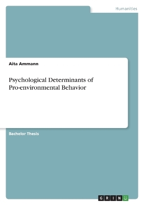 Psychological Determinants of Pro-environmental Behavior - Aita Ammann