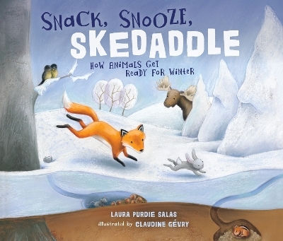 Snack, Snooze, Skedaddle - Laura Purdie Salas