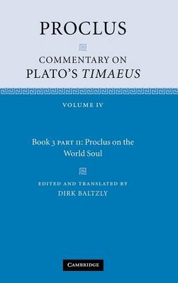 Proclus: Commentary on Plato's Timaeus, Part 2, Proclus on the World Soul -  Proclus