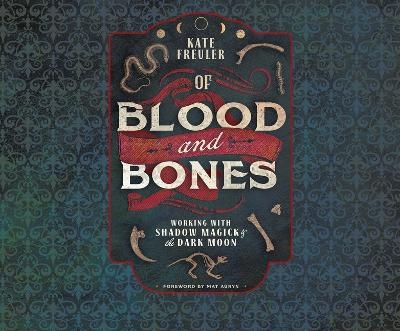 Of Blood and Bones - Kate Freuler