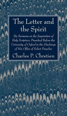 The Letter and the Spirit - Charles P Chretien
