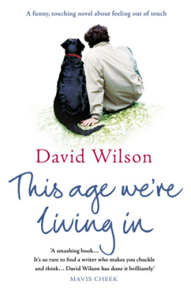 This Age We're Living In -  DAVID WILSON