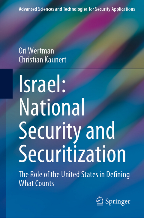 Israel: National Security and Securitization - Ori Wertman, Christian Kaunert