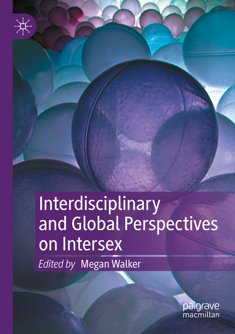 Interdisciplinary and Global Perspectives on Intersex - 