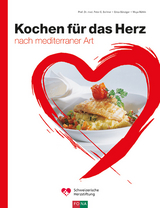 Kochen für das Herz - Peter E. Dr. med. Ballmer, Erica Bänziger, Maya Rühlin