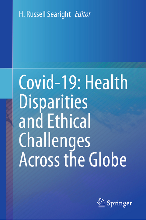 Covid-19: Health Disparities and Ethical Challenges Across the Globe - 