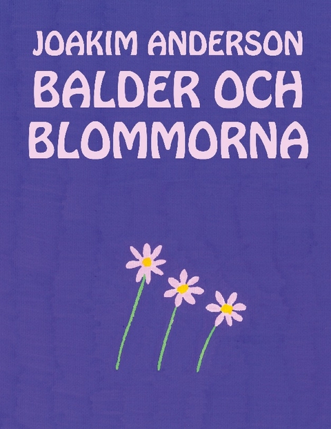 Balder och blommorna - Joakim Anderson