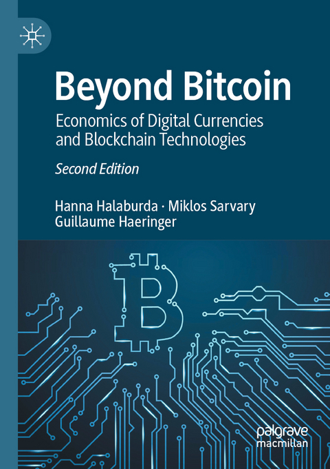 Beyond Bitcoin - Hanna Halaburda, Miklos Sarvary, Guillaume Haeringer