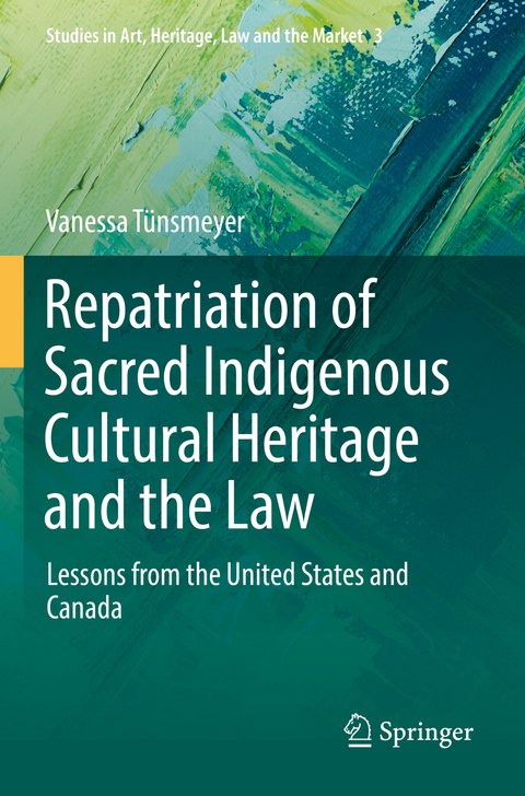 Repatriation of Sacred Indigenous Cultural Heritage and the Law - Vanessa Tünsmeyer