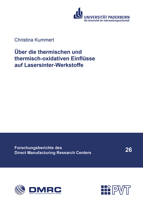 Über die thermischen und thermisch-oxidativen Einflüsse auf Lasersinter-Werkstoffe - Christina Kummert