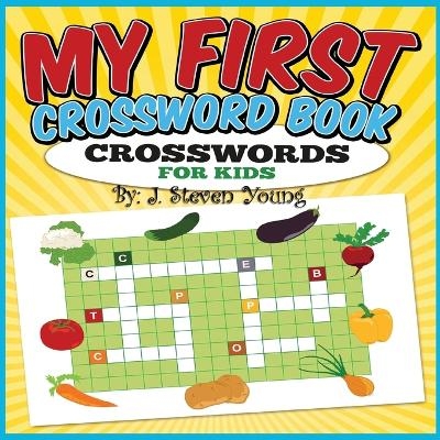 My First Crossword Book - J Steven Young