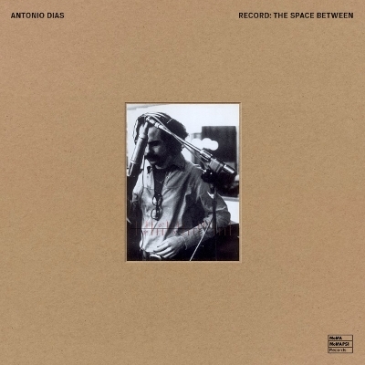 Record: The Space Between - Antonio Dias, David Platzker