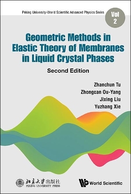 Geometric Methods In Elastic Theory Of Membranes In Liquid Crystal Phases - Zhanchun Tu, Zhong-Can Ou-Yang, Jixing Liu, Yuzhang Xie