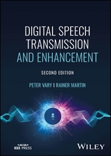 Digital Speech Transmission and Enhancement - Vary, Peter; Martin, Rainer