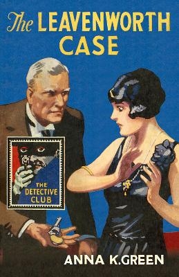 The Leavenworth Case - Anna K. Green