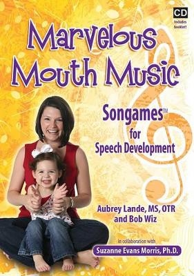 Marvelous Mouth Music - Suzanne Evans Morris, Aubrey Lande