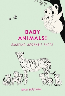Baby Animals! - Maja Safstrom