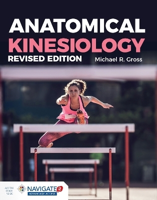 Anatomical Kinesiology Revised Edition - Michael Gross