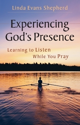 Experiencing God's Presence - Linda Evans Shepherd