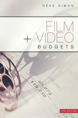 Film and Video Budgets - Deke Simon