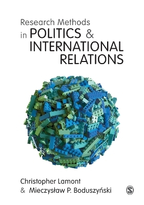 Research Methods in Politics and International Relations - Christopher Lamont, Mieczyslaw P. Boduszynski