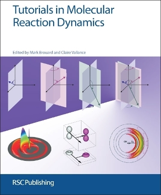 Tutorials in Molecular Reaction Dynamics - 