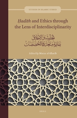 Ḥadīth and Ethics through the Lens of Interdisciplinarity - 