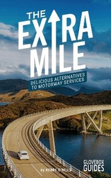 The Extra Mile Guide - O'Neill, Kerry; Sawday, Alastair