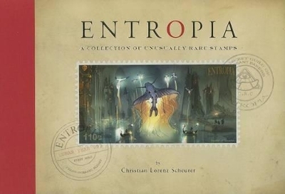 Entropia: A Collection of Unusually Rare Stamps - Christian Lorenz Scheurer