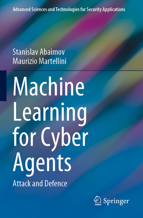 Machine Learning for Cyber Agents - Stanislav Abaimov, Maurizio Martellini
