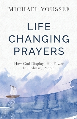 Life-Changing Prayers - Michael Youssef